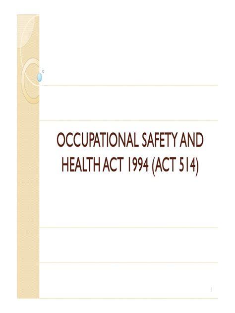 Occupational safety and health act — a us law which makes sure that employers provide a safe work place for their workers which meets the osh act covers … law dictionary. Occupational Safety and Health Act 1994 (Act 514 ...