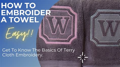 How To Embroider Towelshow To Embroider Terry Cloth Monogram A Towel
