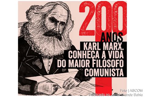 Karl Marx 200 Anos Militância Trajetória E Legado Do Revolucionário Comunista Jornal Grande