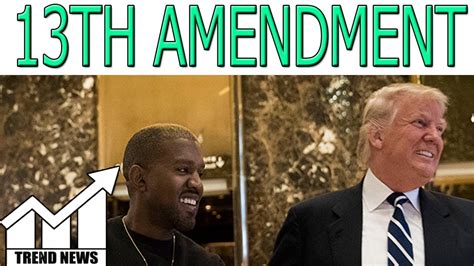 kanye west my comment about abolishing 13th amendment it s a work in progress youtube