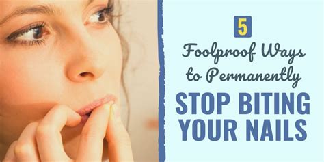 5 Foolproof Ways To Permanently Stop Biting Your Nails
