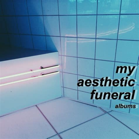 8tracks Radio My Aesthetic Funeral 10 Songs Free And