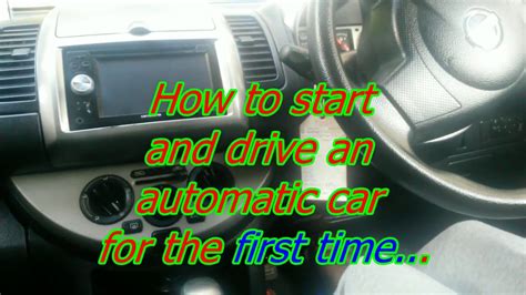 How To Start And Drive An Automatic Car For The First Time Youtube