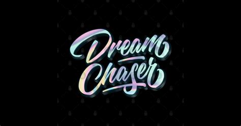 Dream Chaser Typography Sticker Teepublic