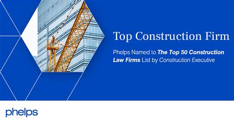 Phelps Named To The Top 50 Construction Law Firms List By Construction