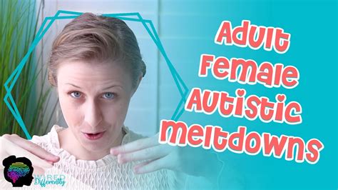 Autistic Meltdowns In A Female Adult Autism In Girls Youtube