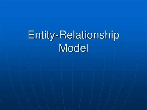 Ppt Entity Relationship Model Powerpoint Presentation Free Download