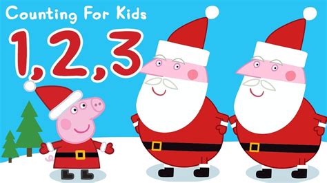Peppa Pig Counting For Kids123 🎄christmas Special🎄 Learning With