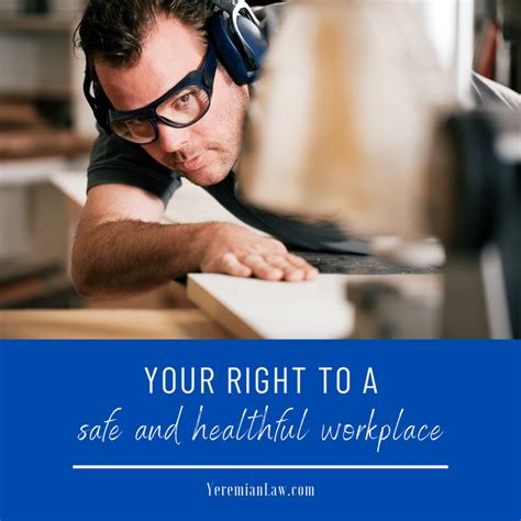 Your Right To A Safe And Healthful Workplace Yeremian Law