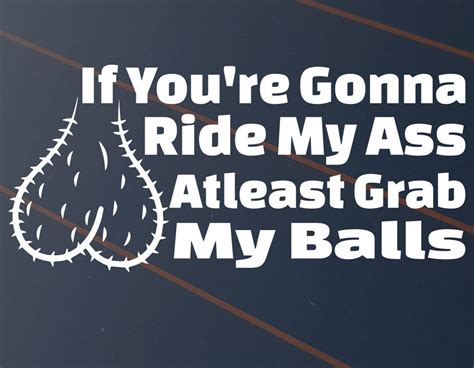Ride My Ass Grab My Balls Sticker Car Decal Vinyl Window Tailgater Aussie Ute 4x4 4wd Bns Jdm