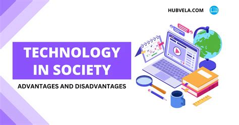 Advantages And Disadvantages Of Technology In Society Hubvela