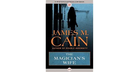 The Magicians Wife By James M Cain