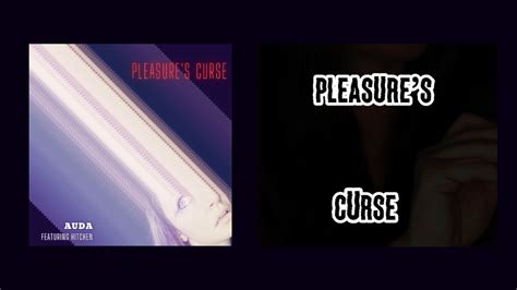 pleasure s curse lyric video youtube