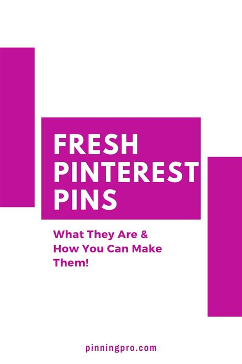 What Are Fresh Pins On Pinterest And Why Do We Need To Use Them