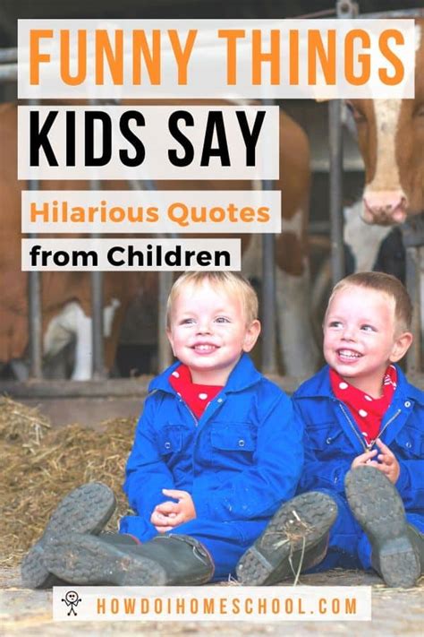 Funny Things Kids Say Hilarious Quotes From Children