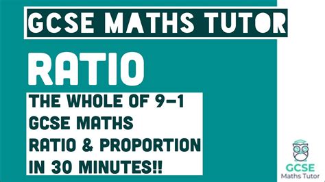 All Of Ratio In 30 Minutes Foundation And Higher Grades 4 9 Maths