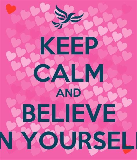 Keep Calm And Believe In Yourself Poster Believe Keep Calm O Matic