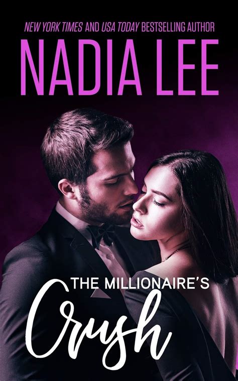 The Millionaire S Crush Seduced By The Billionaire By Nadia Lee Goodreads