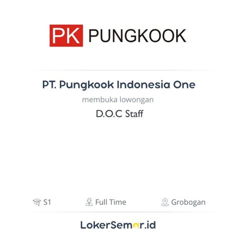 Buka hari ini sampai pukul 20.00. Lowongan Kerja D.O.C Staff di PT. Pungkook Indonesia One - LokerSemar.id