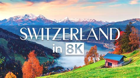 Experience Switzerlands Spectacular Beauty In 8k Ultra Hd 60fps