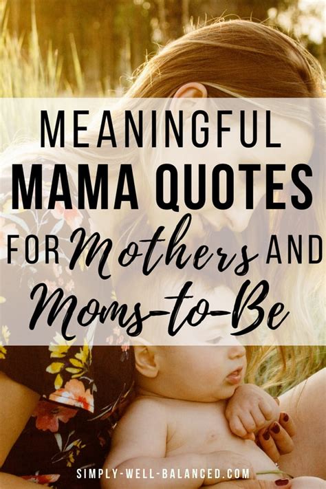 Meaningful Mama Quotes For Mothers And Moms To Be Simply Well Balanced