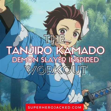 Tanjiro Kamado Workout Routine Train To Become A Demon Slayer