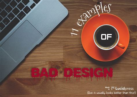 11 Examples Of Bad Design Lucidpress