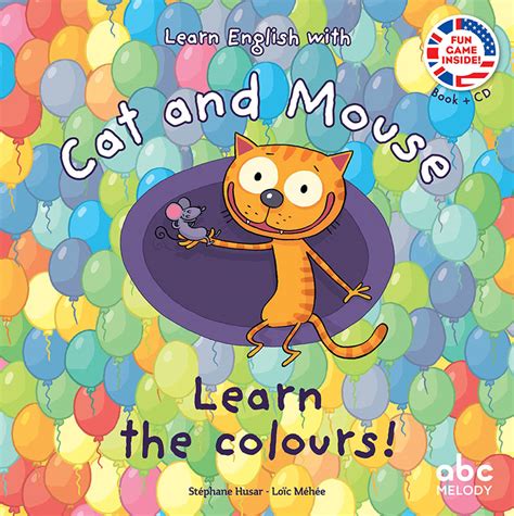 Cat And Mouse Learn The Colours Abc Melody Éditions