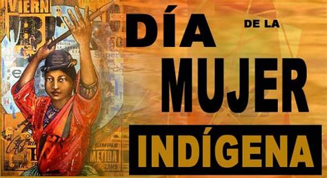 Hoy Se Celebra El Día Internacional De La Mujer Indígena El Vocero