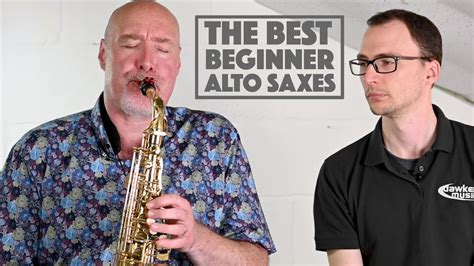 Best Alto Saxophones For A Beginner Our Top 4 Suggestions Youtube