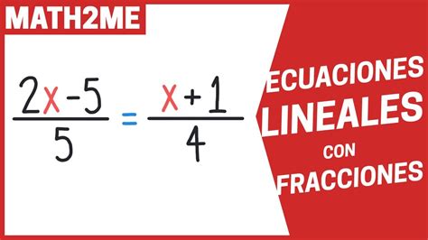 Ecuaciones Lineales Con Fracciones Ejercicio 1 Youtube