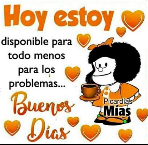 Pin By Luis 53 On Mafalda Good Day Quotes Spanish Inspirational