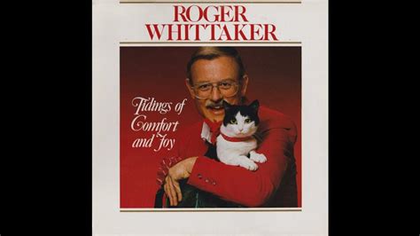 Roger Whittaker Tidings Of Comfort And Joy Rocking Youtube