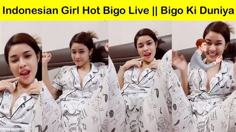 Indonesian Cute Girl Hot Sexy Opps Moments Bigo Live Bigo Ki Duniya