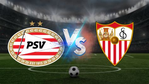 Pronóstico Deportivo Psv Vs Sevilla Champions League Hoy