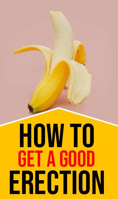 How To Get A Good Erection