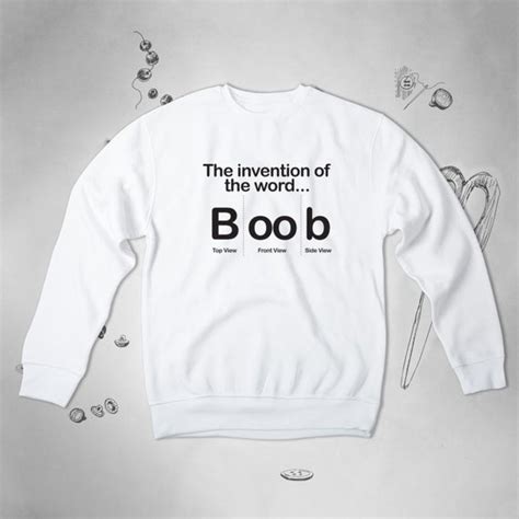 Best sweatshirt famous quotes & sayings: Funny Sweatshirt Mens Sweater Boobs Sweatshirt With Sayings