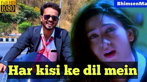 Har Kisi Ke Dil Mein Ek Ladki Ka Khyal Full Video Song Hdbhimsenmahikarishma Kapoor
