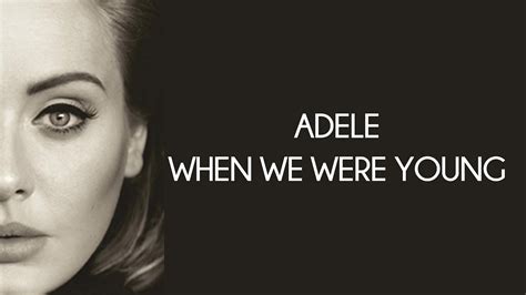 English Song Lyrics When We Were Young Adele