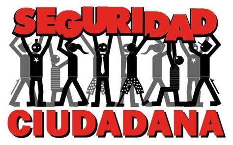 Seguridad Ciudadana Ciudadanos Seguridad