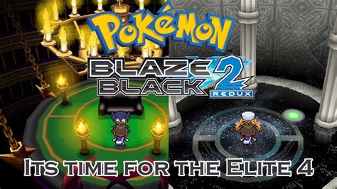 Pokémon Blaze Black 2 Redux Hardcore Nuzlocke E4 Begins Youtube