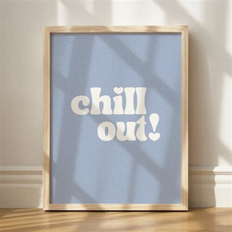 Chill Out Print Chill Out Poster Chill Wall Art Typography Etsy Canada