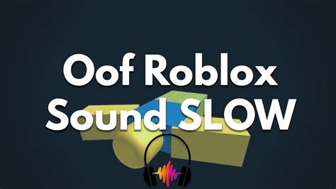 Oof Roblox Slow Sound Effect Youtube