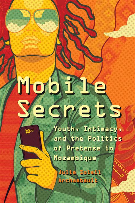 For inquiries regarding barnes & noble membership: Mobile Secrets: Youth, Intimacy, and the Politics of ...