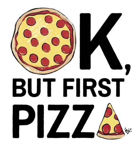 Pin By Ayan On I Love Pizza Pizza Quotes Pizza Art Pizza Branding