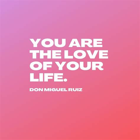 Don Miguel Ruiz On Instagram “im The Source Of My Love And All The