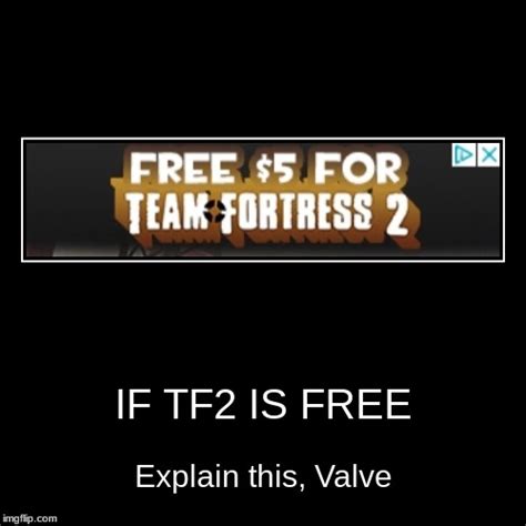 If Tf2 Is Free Imgflip