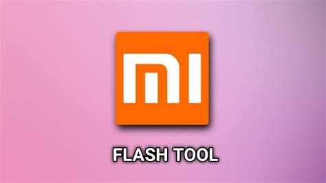 Download Mi Flash Tool Latest Version XiaoMi Flash Tool Mobmet