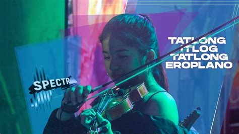 Spectra 2019 Tatlong Itlog Tatlong Eroplano Full Performance Youtube