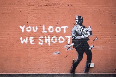 “you Loot We Shoot” By Banksy In New York City Streetartnews